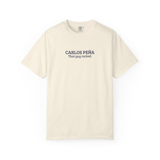 Carlos Peña | That Guy Rocked T-Shirt