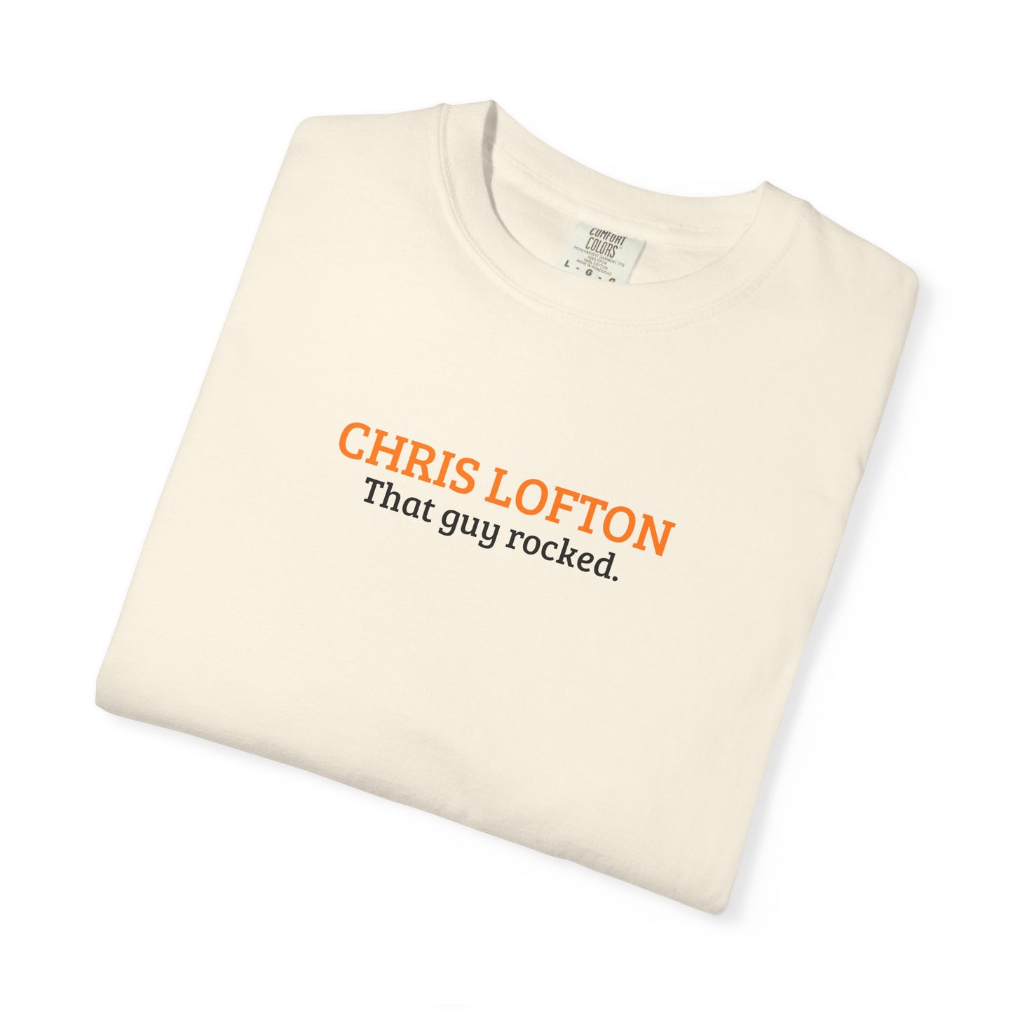 Chris Lofton | That Guy Rocked T-Shirt