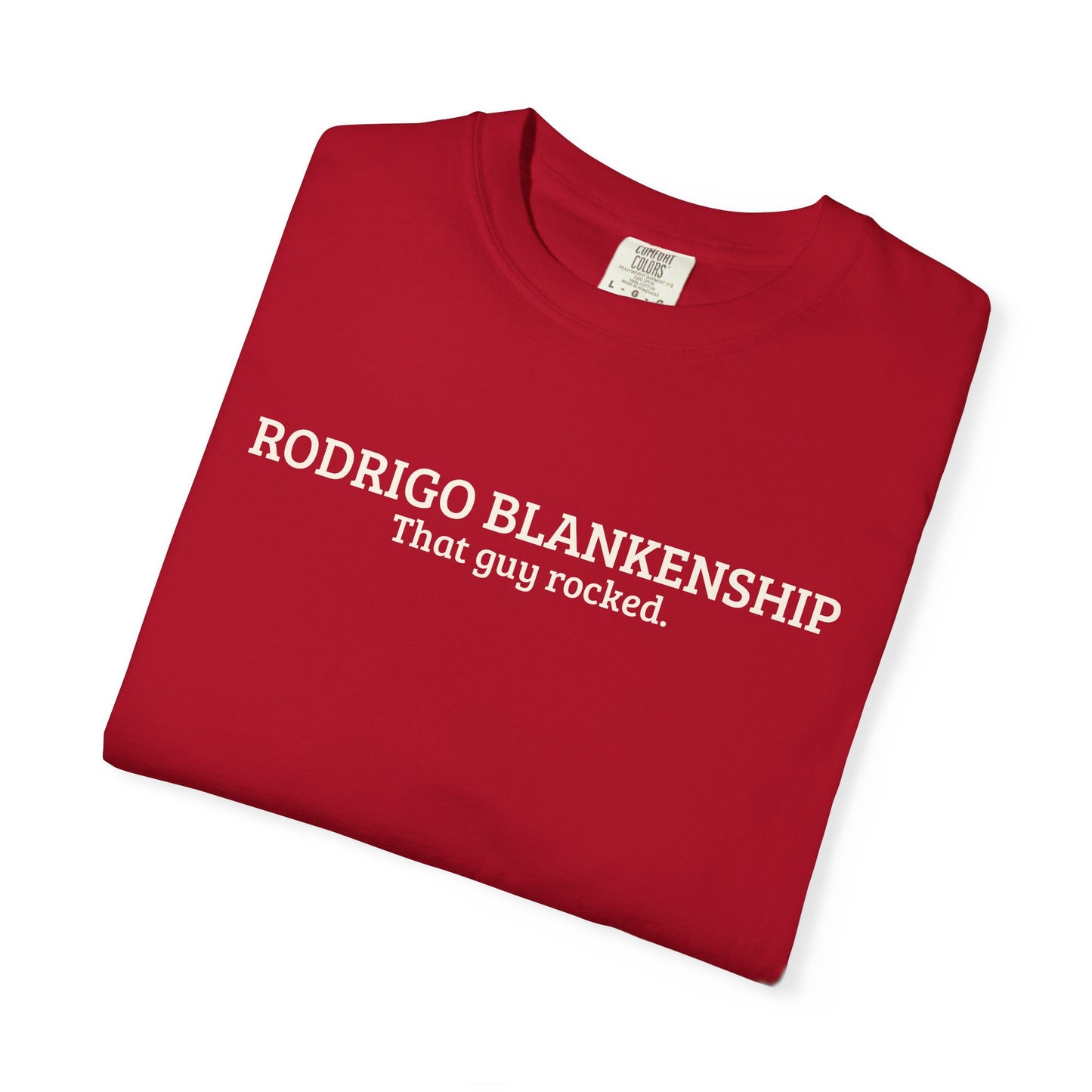 Rodrigo Blankenship | That Guy Rocked T-Shirt