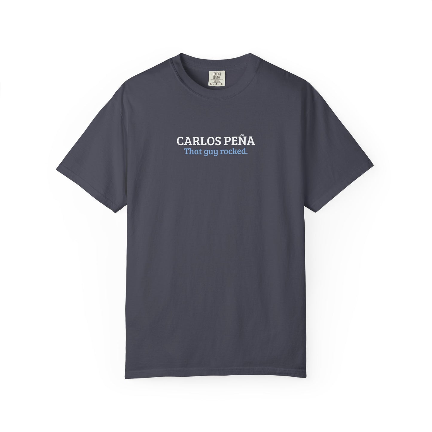 Carlos Peña | That Guy Rocked T-Shirt