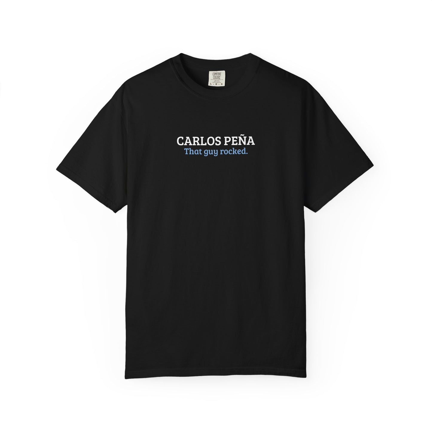 Carlos Peña | That Guy Rocked T-Shirt