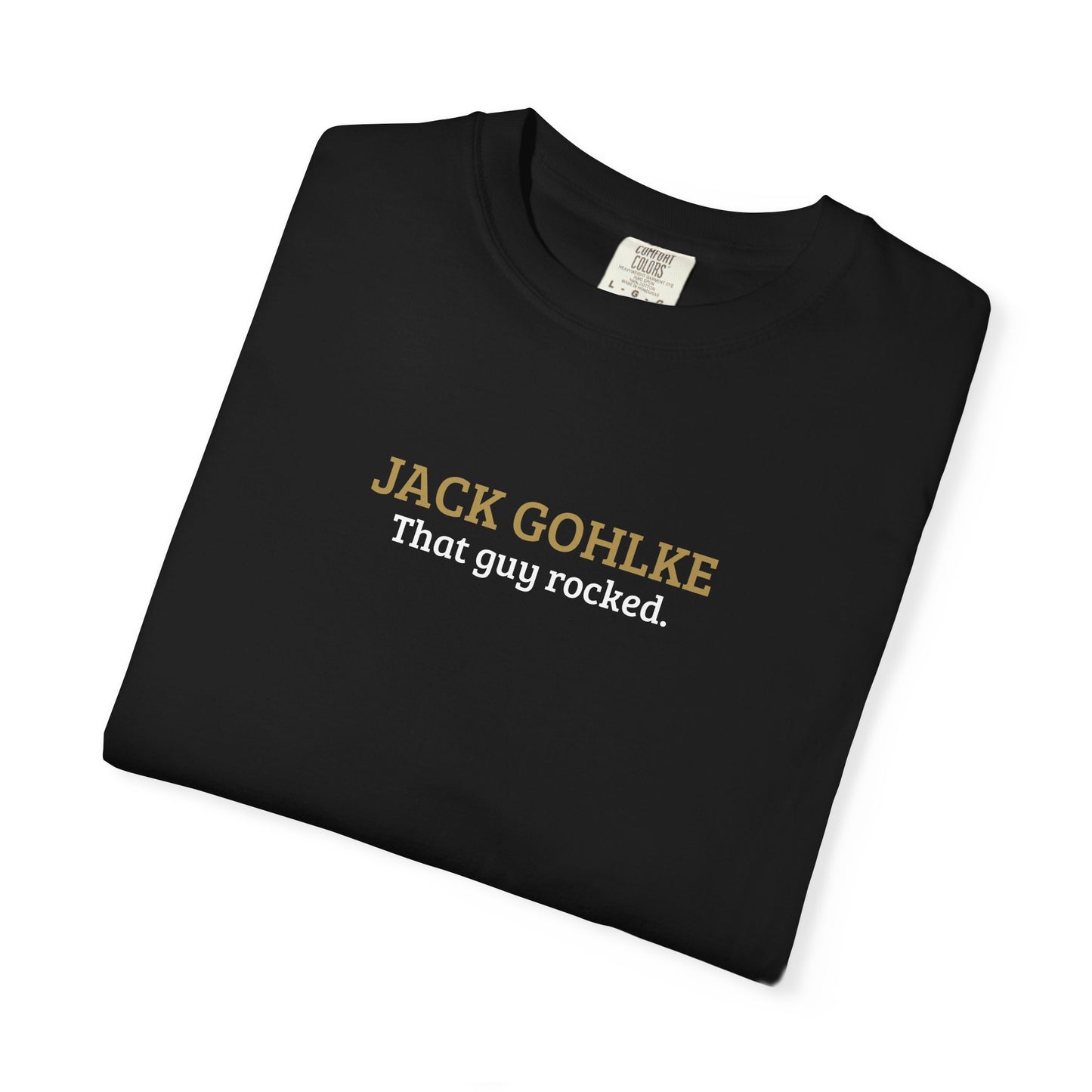 Jack Gohlke | That Guy Rocked T-Shirt