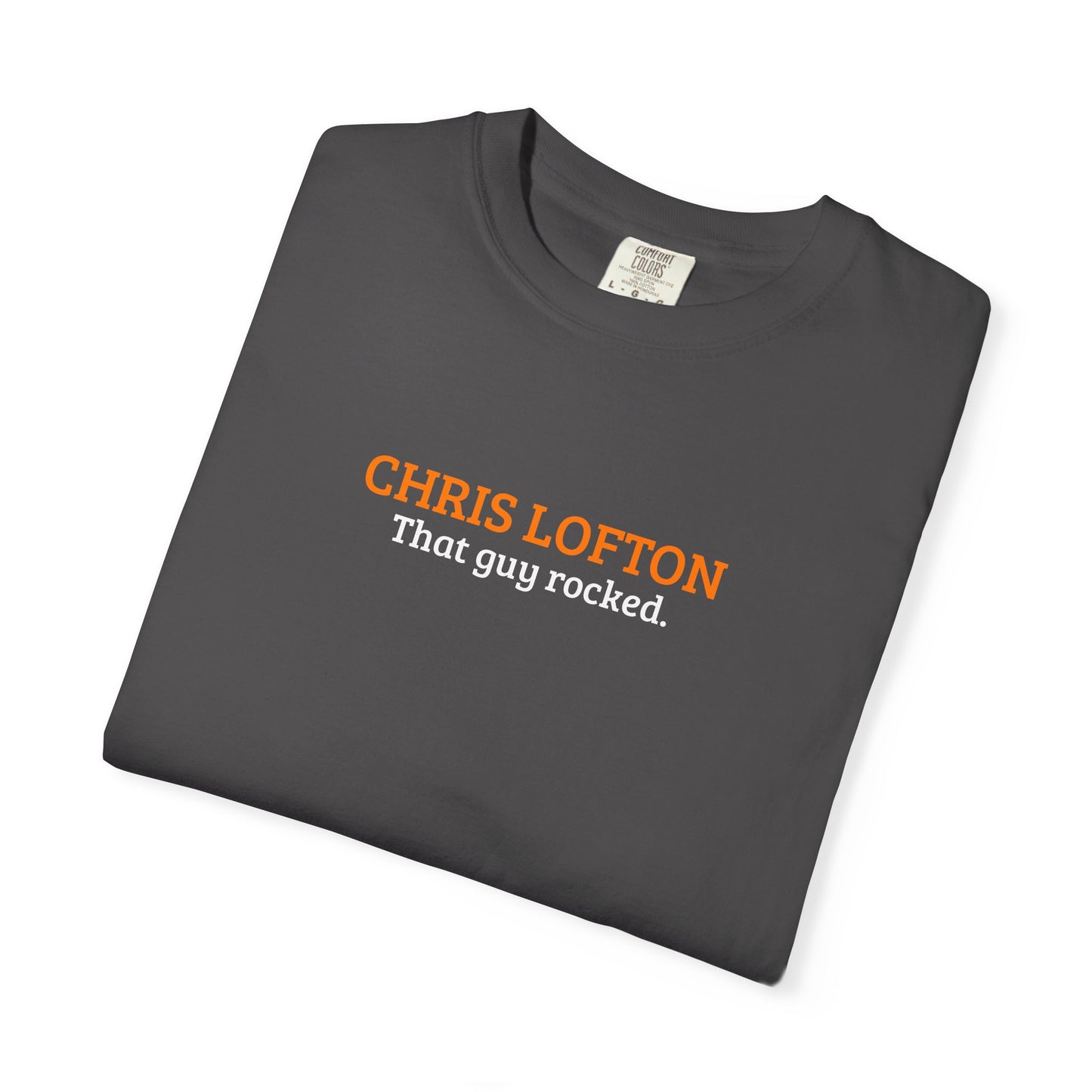 Chris Lofton | That Guy Rocked T-Shirt