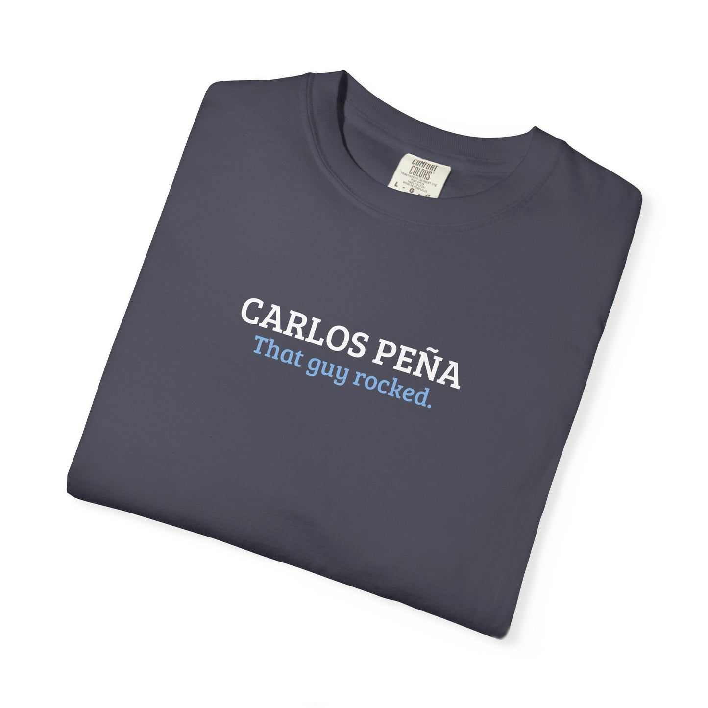 Carlos Peña | That Guy Rocked T-Shirt